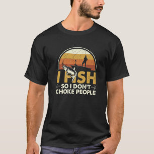 T-shirt Je Pêche Donc Je Ne Choque Pas Les Gens Sauver La