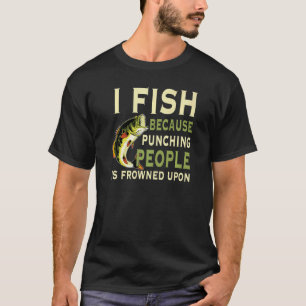 T-shirt Je Pêche Parce Que Punir Les Gens Est Froid Sur L'
