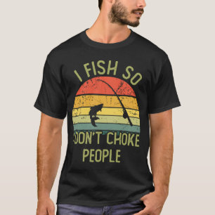 T-shirt Je pêche pour ne pas étrangler les gens