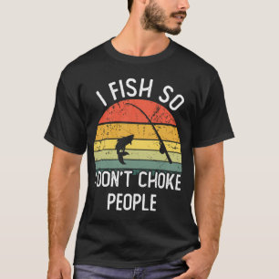 T-shirt Je pêche pour ne pas étrangler les gens