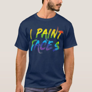 T-shirt Je Peins Les Visages T Don Pour Peintre Visage