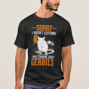T-shirt Je pensais à Gerbils