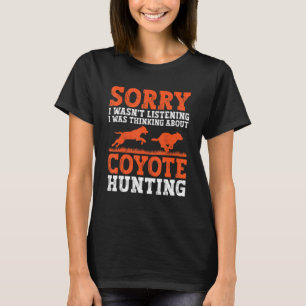 T-shirt Je Pensais À La Chasse Au Coyote Yote Hunter Co