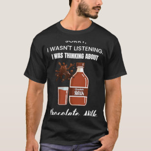 T-shirt Je Pensais À L'Alimentation Du Lait Chocolat