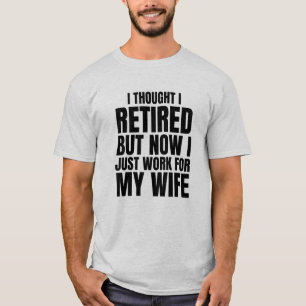 T-shirt Je Pensais Être Repartie, Mais Maintenant Je Trava