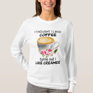 T-shirt Je Pensais Que J'Aimais Le Café Il S'Avère Que J'A