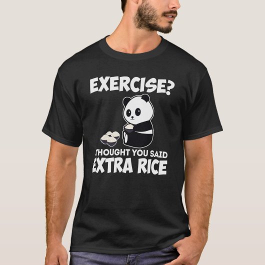 T-shirt Je Pensais Que Vous Avez Dit Extra Rice Panda Asia (Devant)