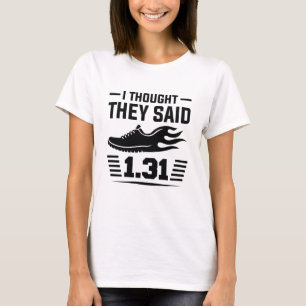 T-shirt Je Pensais Qu'Ils Disaient 2,31 Km