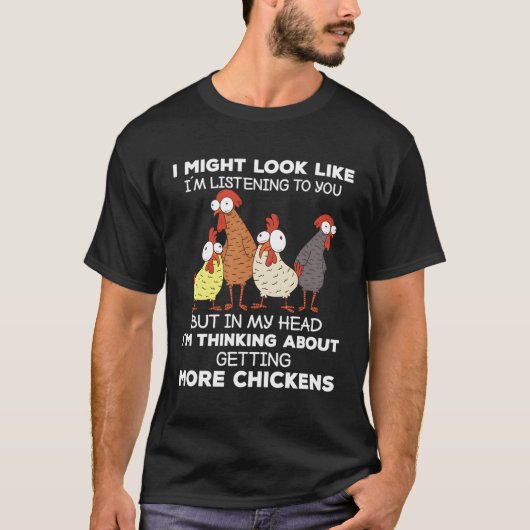 T-shirt Je Pense À Faire Plus D'Élevage De Poulets (Devant)