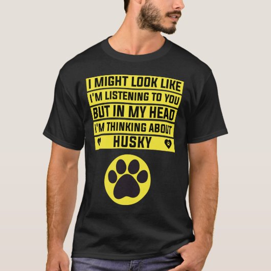 T-shirt Je Pense À Husky Funny Husky (Devant)