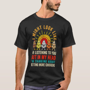 T-shirt Je pense à obtenir plus de poulets bébé mignons C