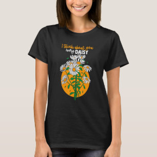 T-shirt Je pense à toi chaque pâquerette Botaniste Jardin