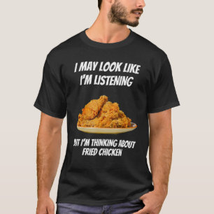 T-shirt Je pense au poulet frit drôle Je ne suis pas Lis