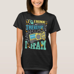 T-shirt Je Pense Donc Je Jamais - Ham Radio Amateur Radio