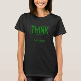T-shirt Je pense que ce n'est pas encore illégal