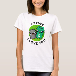 T-shirt Je Pense Que Je T'Aime Drôle Garbage Pun