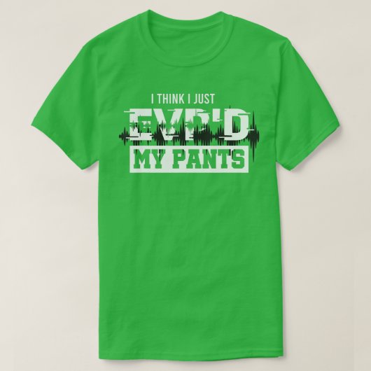 T-shirt Je Pense Que Je Vais Juste EVPd Mes Pantalons Rech (Design devant)