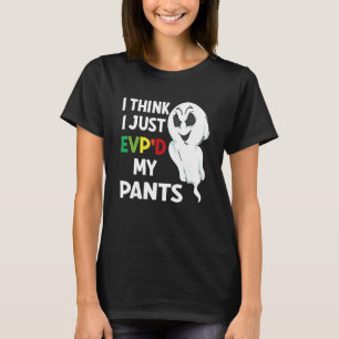T-shirt Je pense que je viens d'EVPD mon pantalon pour cha