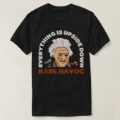 T-shirt Je Pense Que Tu Devrais Quitter Karl Havoc  (Design devant)