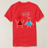 T-shirt Je pense que vous surréagissez à Funny Chimie Nerd (Design devant)