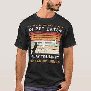 T-shirt Je Pet Chats, Je Joue À La Trompette, Et Je Sais Q