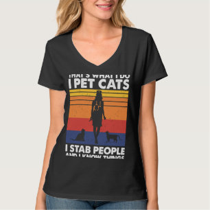 T-shirt Je Pet Chats Je Stab Les Gens Et Je Connais Les Ch