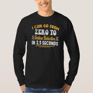T-shirt Je Peux Aller De Zéro À Inspecteur En Ligne En 2 5