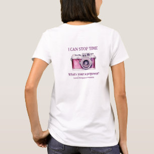 T-shirt Je peux arrêter Time Pink Custom Photography Busin
