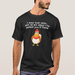 T-shirt Je Peux Avoir L'Air Calme Mais Dans Ma Tête, J'Ai 