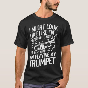 T-shirt Je peux avoir l'air d'écouter Trump drôlement