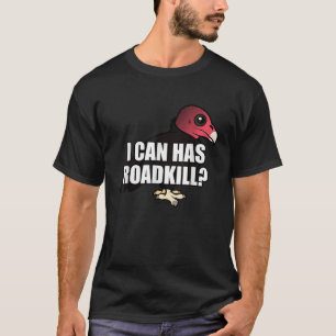 T-shirt Je peux avoir Roadkill drôle Cartoon Turquie vauto