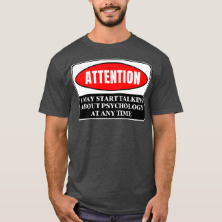 T-shirt Je Peux Commencer À Parler De Psychologie À Tout M