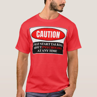 T-shirt Je Peux Commencer À Parler De Psychologie À Tout M