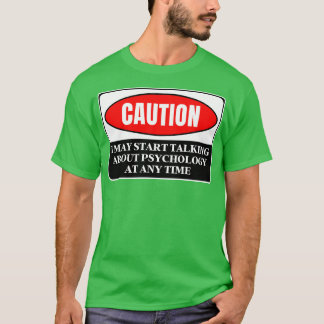 T-shirt Je Peux Commencer À Parler De Psychologie À Tout M