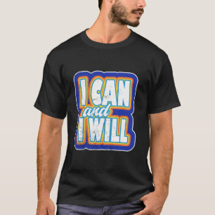 T-shirt Je peux et je vais Art de citation motivationnel g