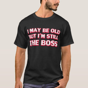 T-shirt Je peux être vieux mais je suis toujours le patro
