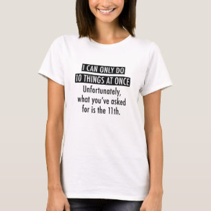 T-shirt Je Peux Faire 10 Choses En Même Temps