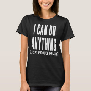 T-shirt Je Peux Faire Quelque Chose De Drôle Type 1 Diabét
