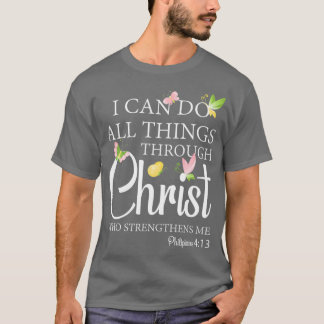 T-shirt Je Peux Faire Tout Par Christ I