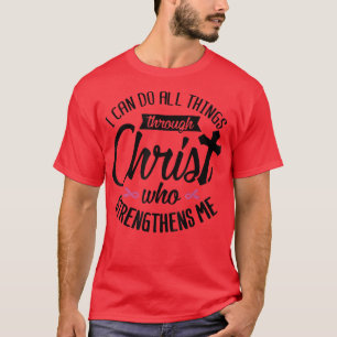 T-shirt Je Peux Faire Tout Par Le Christ Cancer Du Sein A