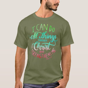 T-shirt Je Peux Faire Tout Par Le Christ Phillipiens