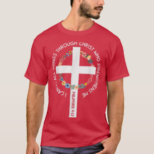 T-shirt Je Peux Faire Tout Par Le Christ Qui Renforce