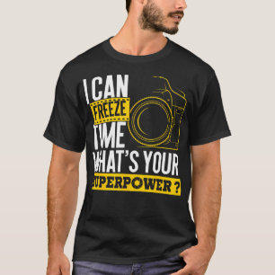 T-shirt Je peux geler la superpuissance du temps - Caméra