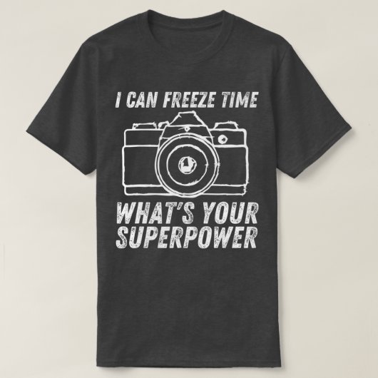 T-shirt Je peux geler le temps Superpuissance photographe (Design devant)