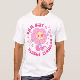 T-shirt Je Peux M'Acheter Des Fleurs