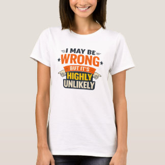 T-shirt Je peux me tromper mais c'est hautement improbable
