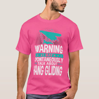 T-shirt Je peux parler spontanément de deltaplane