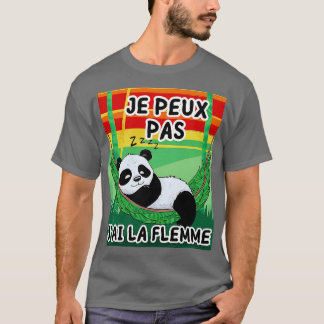 T-shirt Je Peux Pas Jai La Flemme Cadeau Drle Humour Panda