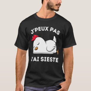 T-shirt Je peux pas, j'ai nap, la flemme Chicken