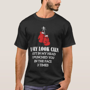 T-shirt Je peux regarder le calme Sarcastique pour l'anti-